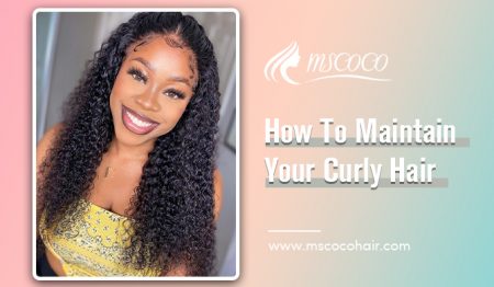 How To Maintain Your Curly Hair